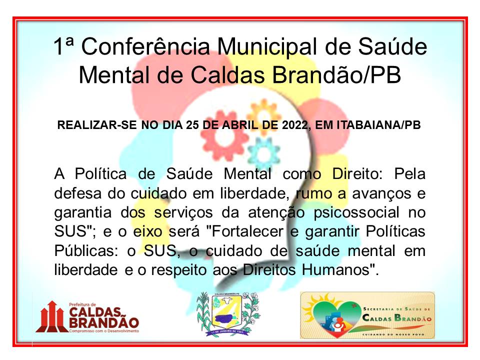  Convocação da 1.ª Conferência Municipal de Saúde Mental, do Município de Caldas Brandão, Estado da Paraíba, a ser realizada na data que menciona, e dá outras providências.