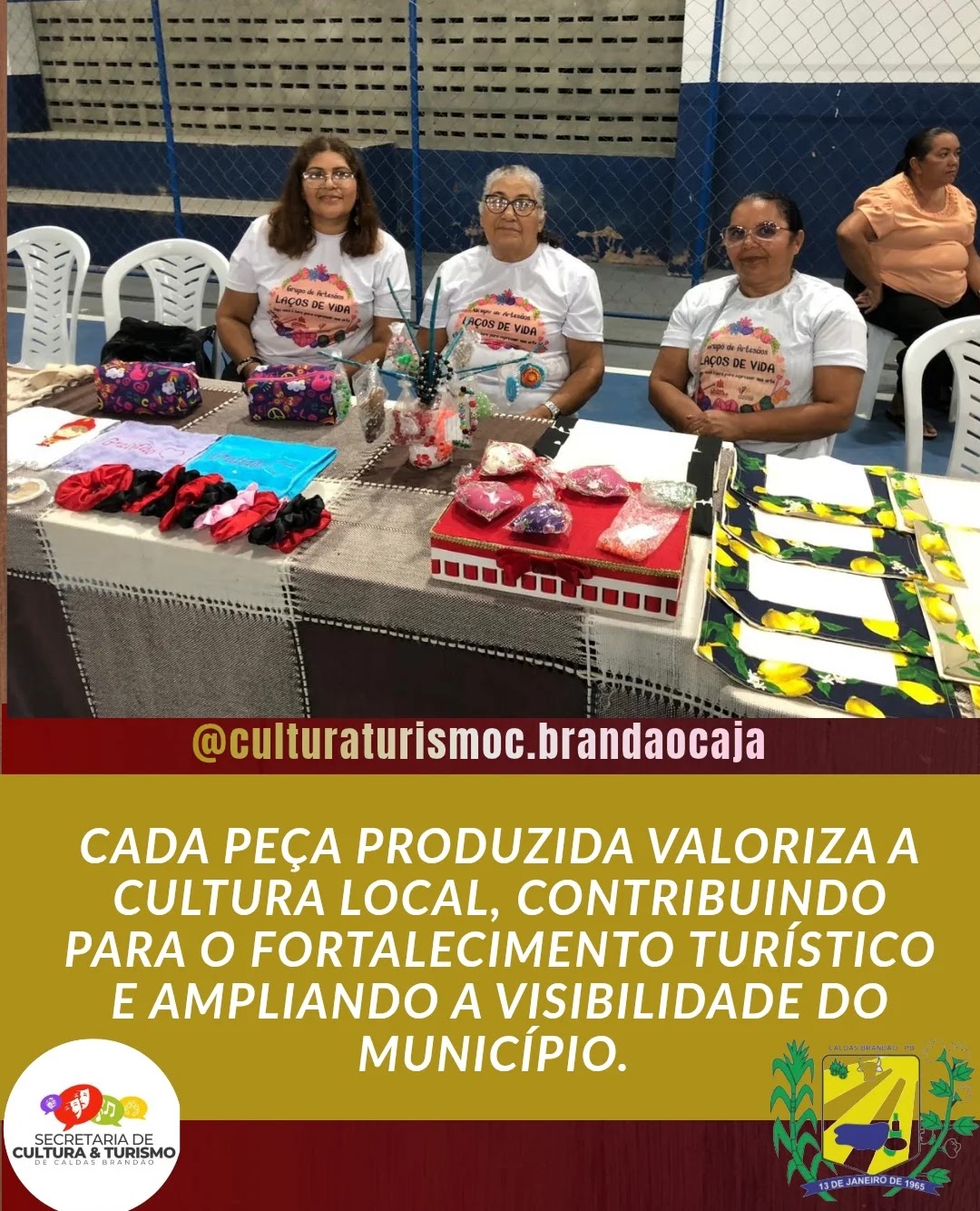 PREFEITURA DE CALDAS BRANDÃO VALORIZA TRABALHO DA ASSOCIAÇÃO LAÇOS DE VIDA E FORTALECE O ARTESANATO LOCAL